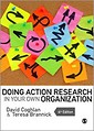 [The Fourth Edition of this best-selling book is packed full of practical, expert advice on how to navigate the murky waters of ethics, politics and management in your own organization. Multidisciplinary in its approach to action research, the book sets out a step-by-step template for researchers to follow and adapt. Coghlan and Brannick: Introduce and contextualize action research as a method Provide guidance on how to design and implement your action research project Explore interlevel dynamics Discuss role duality and access Suggest effective ways to analyze your data Provide helpful tips on how to disseminate your findings. The book and supporting companion website are the ideal resource for students, researchers and practitioners hoping to generate real change through their action research project and will be particularly relevant to those studying Business and Management, Nursing and Health, Education and Sociology.] Doing Action Research in your own Organization