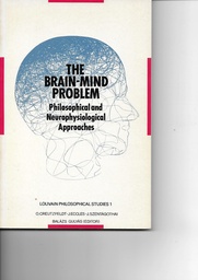 The Brain-Mind Problem : Philosophical and Neurophysiological Approaches